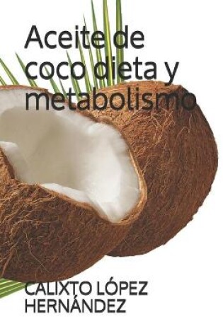 Cover of Aceite de coco dieta y metabolismo