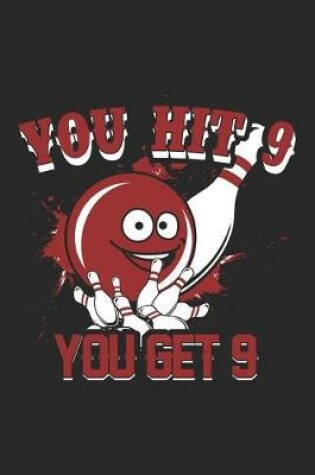 Cover of You Hit 9 You Get 9