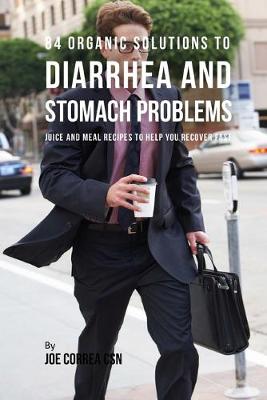 Book cover for 84 Organic Solutions to Diarrhea and Stomach Problems