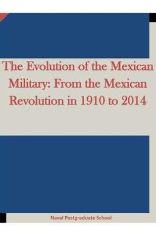 Cover of The Evolution of the Mexican Military