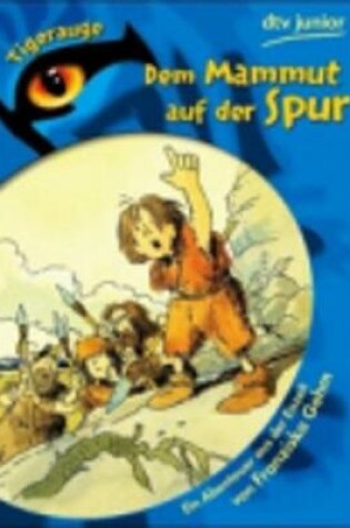 Cover of Dem Mammut Auf Der Spur