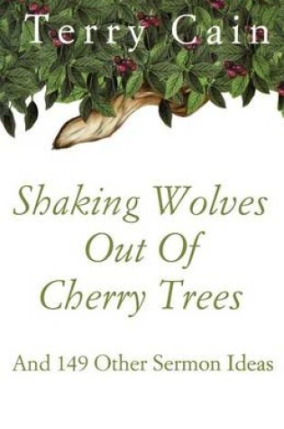 Cover of Shaking Wolves Out Of Cherry Trees