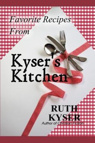 Cover of Favorite Recipes from Kyser's Kitchen