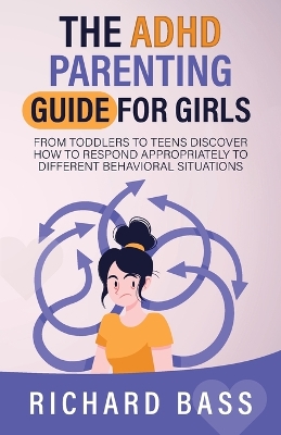 Book cover for The ADHD Parenting Guide for Girls