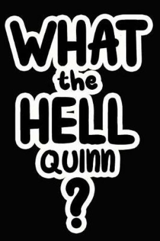 Cover of What the Hell Quinn?