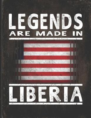 Book cover for Legends Are Made In Liberia