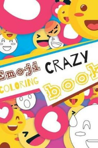 Cover of Emoji Crazy Coloring Book