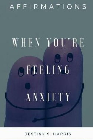 Cover of When You're Feeling Anxiety