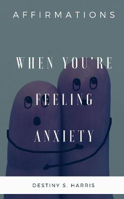 Book cover for When You're Feeling Anxiety