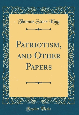 Book cover for Patriotism, and Other Papers (Classic Reprint)