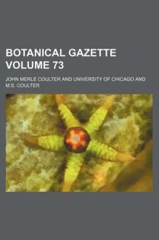 Cover of Botanical Gazette Volume 73