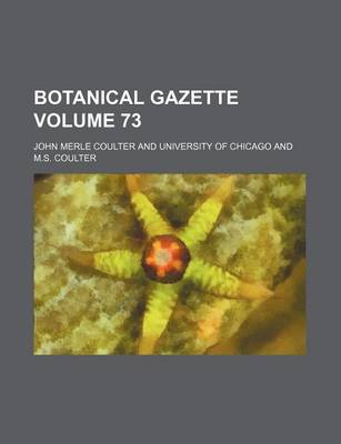 Book cover for Botanical Gazette Volume 73