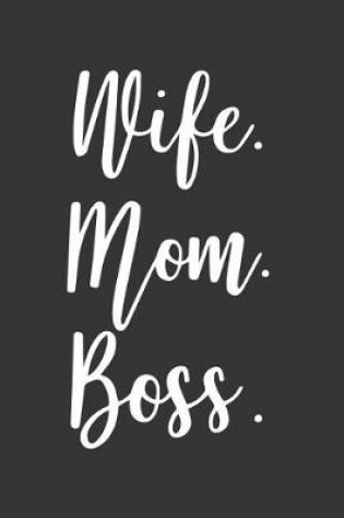 Cover of Wife Mom Boss