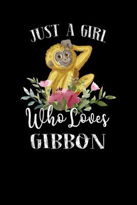 Book cover for Just a Girl Who Loves Gibbon