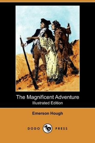 Cover of The Magnificent Adventure(Dodo Press)