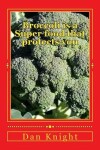 Book cover for Broccoli Is a Super Food That Protects You