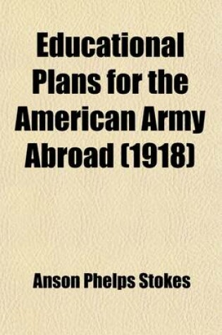 Cover of Educational Plans for the American Army Abroad