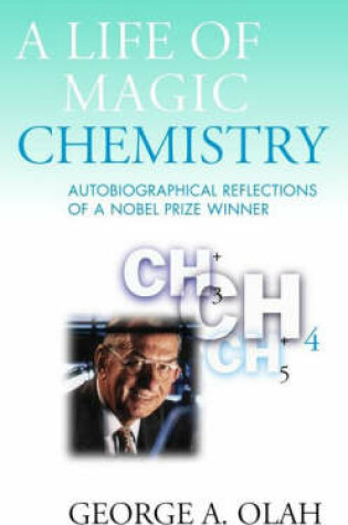 Cover of A Life of Magic Chemistry