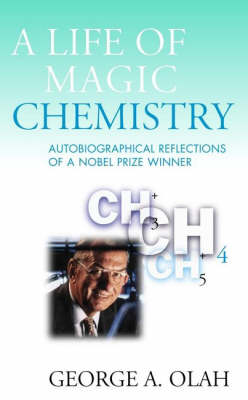 Book cover for A Life of Magic Chemistry