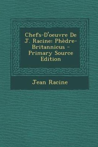 Cover of Chefs-D'Oeuvre de J. Racine