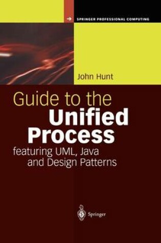 Cover of Guide to the Unified Process Featuring UML, Java and Design Patterns
