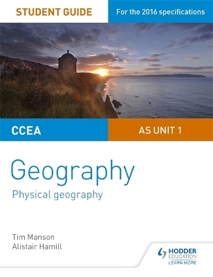 Book cover for CCEA AS Unit 1 Geography Student Guide 1: Physical Geography