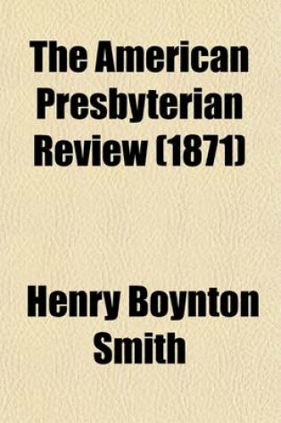 Cover of The American Presbyterian Review (Volume 3)