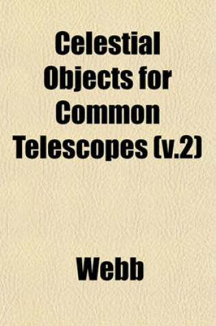 Cover of Celestial Objects for Common Telescopes (V.2)