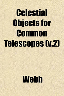 Book cover for Celestial Objects for Common Telescopes (V.2)