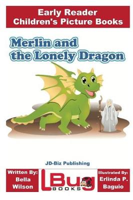 Book cover for Merlin and the Lonely Dragon - Early Reader - Children's Picture Books