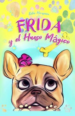 Book cover for Frida y el Hueso Magico