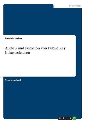 Book cover for Aufbau und Funktion von Public Key Infrastrukturen