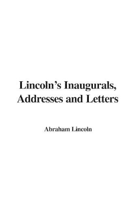 Book cover for Lincoln's Inaugurals, Addresses and Letters