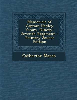 Book cover for Memorials of Captain Hedley Vicars, Ninety-Seventh Regiment - Primary Source Edition