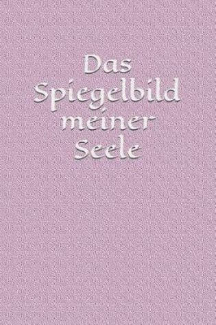 Cover of Das Spiegelbild Meiner Seele
