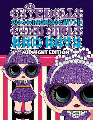 Book cover for Cute Dolls Coloring Book with Chibi Girls and Boys Midnight Edition