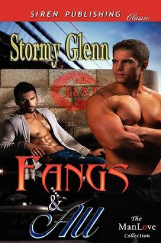 Cover of Fangs & All (Siren Publishing Classic Manlove)