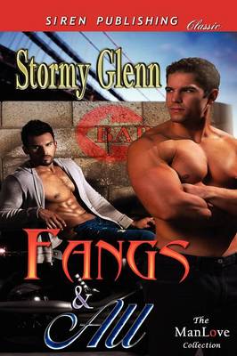 Book cover for Fangs & All (Siren Publishing Classic Manlove)