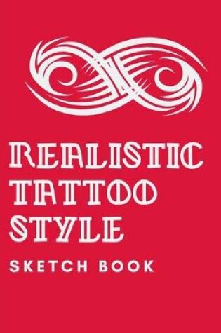 Cover of Realistic Tattoo Style Sketch Book