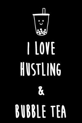 Book cover for I love hustling & Bubble Tea