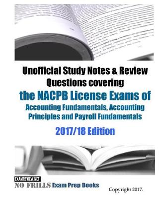 Book cover for Unofficial Study Notes & Review Questions covering the NACPB License Exams of Accounting Fundamentals, Accounting Principles and Payroll Fundamentals