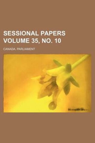 Cover of Sessional Papers Volume 35, No. 10