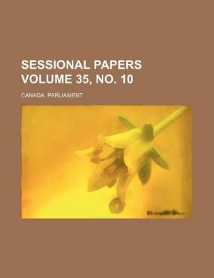 Book cover for Sessional Papers Volume 35, No. 10