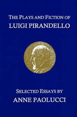 Cover of The Plays and Fiction of Luigi Pirandello