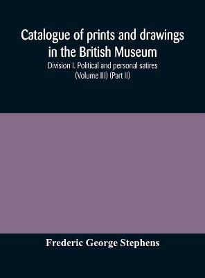 Book cover for Catalogue of prints and drawings in the British Museum