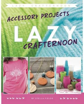 Book cover for Accessory Projects for a Lazy Crafternoon