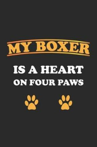 Cover of My Boxer is a heart on four paws