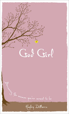 Book cover for God Girl – Becoming the Woman You`re Meant to Be