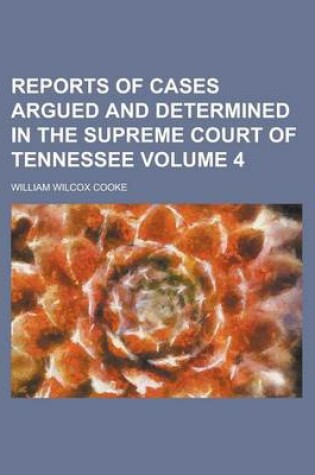 Cover of Reports of Cases Argued and Determined in the Supreme Court of Tennessee Volume 4