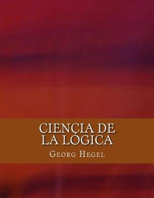 Book cover for Ciencia de la Logica